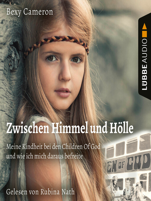 Title details for Zwischen Himmel und Hölle--Meine Kindheit bei den Children of God und wie ich mich daraus befreite by Bexy Cameron - Available